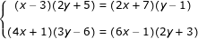 \small \dpi{80} \fn_jvn \left\{\begin{matrix} (x-3)(2y+5)=(2x+7)(y-1) & \\ &\\ (4x+1)(3y-6)=(6x-1)(2y+3) & \end{matrix}\right.